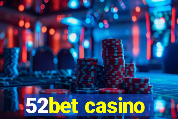 52bet casino